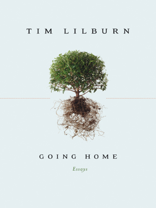 Title details for Going Home by Tim Lilburn - Available